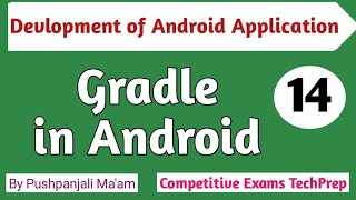 Lec - 2.3 Gradle in Android || Devlopment of Android Application in Hindi