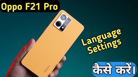 How To Change Language in Oppo F21 Pro , Oppo F21 Pro Change Language Setting