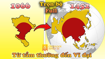 (Trọn bộ Full) 387 năm Đại Việt | Crusader Kings 3 | từ 1066 đến 1452