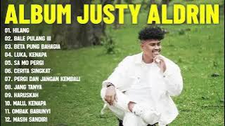 JUSTY ALDRIN   HILANG Full Album    Lagu Timur Terbaru 2025