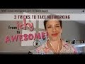 3 tricks to take networking from icky to awesome -- TalentGrow vlog by Halelly Azulay