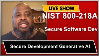 NIST 800-218A Secure Software Development Practices for Generative AI