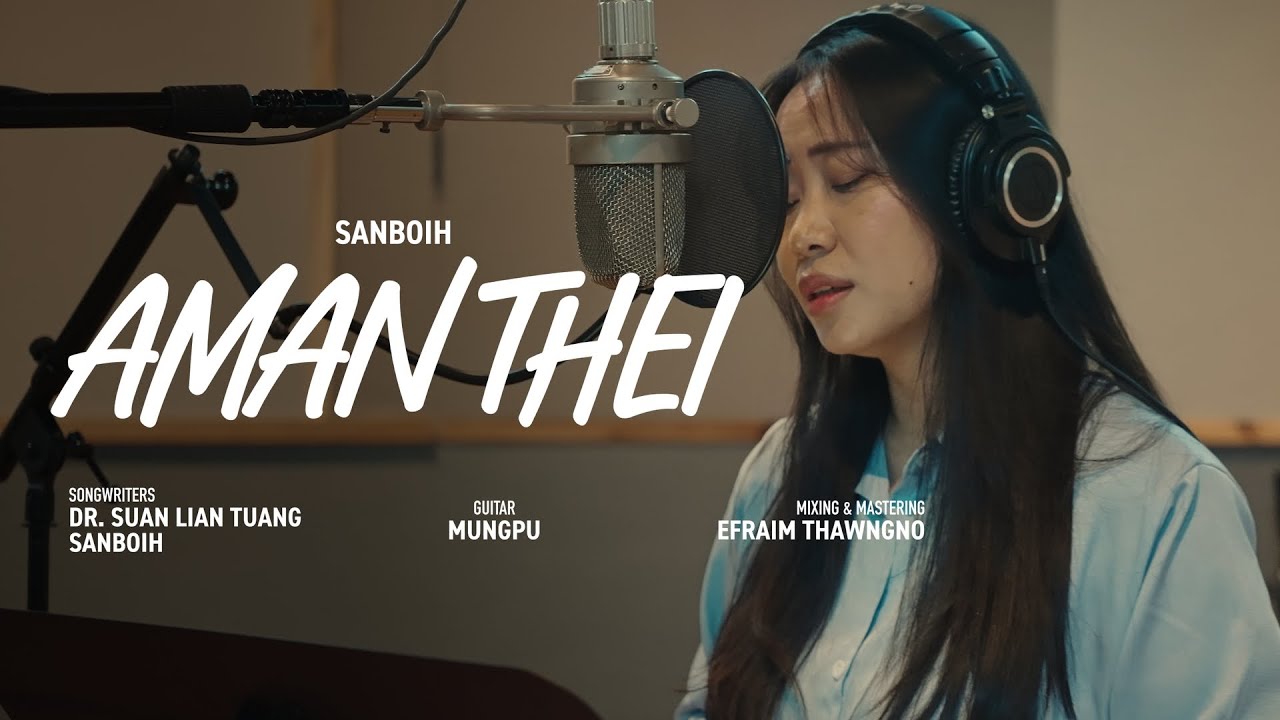 Sanboih - Aman Thei (Official Music Video)