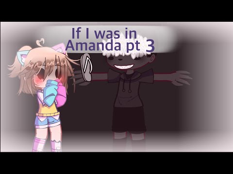 If I was in Amanda the adventure//ep 3//Gacha club