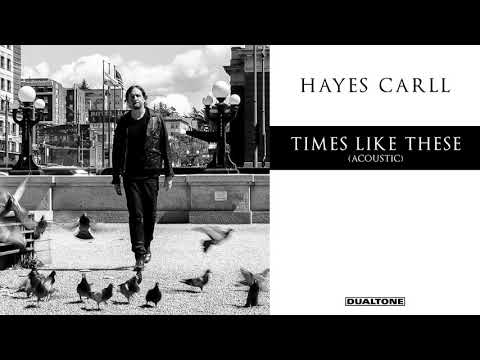 Hayes Carll - "Times Like These" (Acoustic)