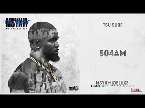 Tsu Surf - "504Am" (MSYKM Deluxe)