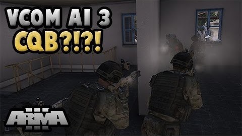 VCOM AI - CQB!?!? | ArmA 3