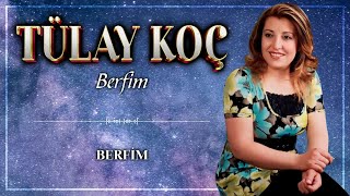 Tülay Koç - Berfim |Official Lyric Video|