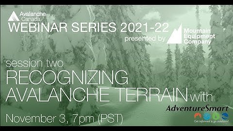 Recognizing Avalanche Terrain and Trip Preparedness -AvCan webinar Nov 3 2021