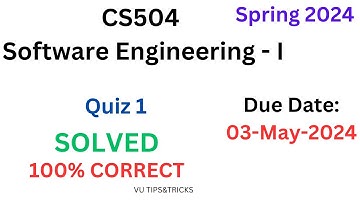 CS-504| Quiz 1 | Graded solved | 03-May-2024|100% correct |#cs504| Spring 2024 |Software Engineering