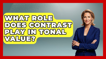 What Role Does Contrast Play In Tonal Value? - Drawing and Painting Academy