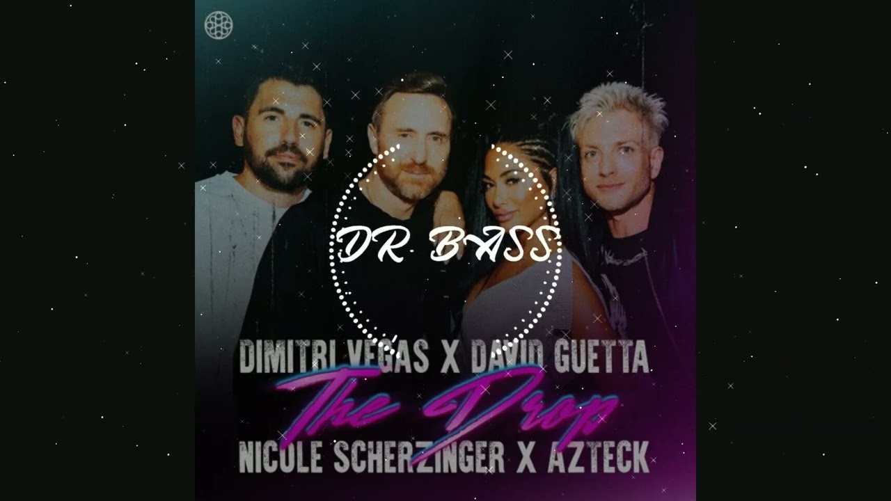 David Guetta & Dimitri Vegas Ft. Nicole Scherzinger & Azteck - The Drop (Big Gabee) Bass Boosted