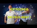 Astrologie  la vrit sur les signes du zodiaque