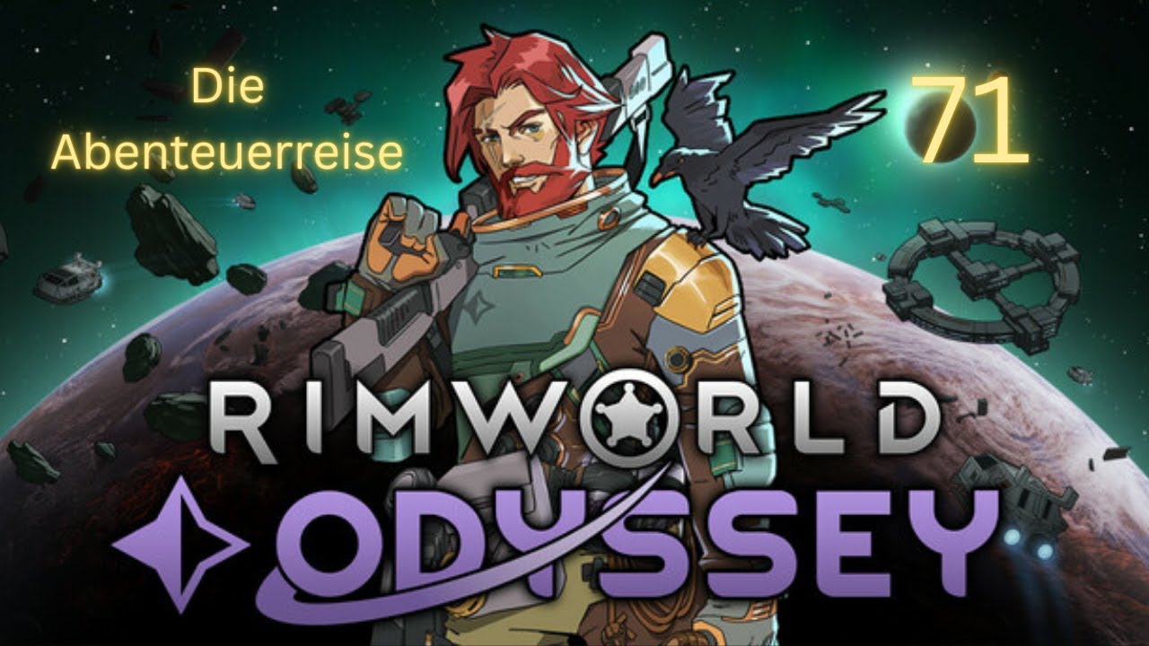 Rimworld Odyssey 71 - Wo wollen wir Landen.. 7 Tage lang.