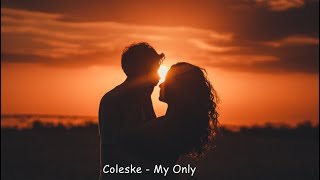 Watch Coleske My Only video
