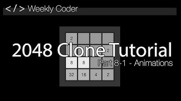 How to Make a Game Like 2048 - Part 8-1 - Animations