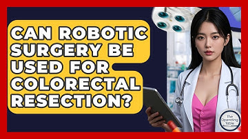Can Robotic Surgery Be Used For Colorectal Resection? - The Operating Table