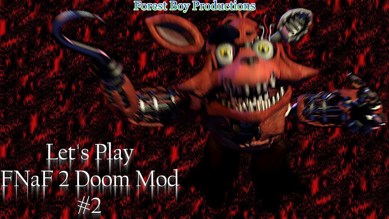 Foxy Goes Beast Mode! Let's Play FNaF 2 Doom Mod #2 