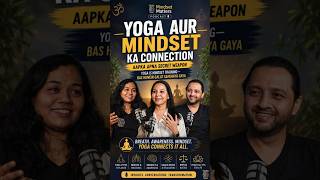 Yoga Aur Mindset Ka Connection | Mindset Matters | Hindi & English Podcast on Mindset