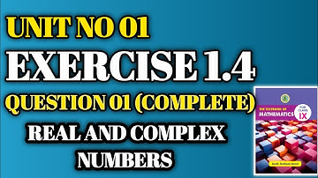Exercise 1.4|Qno 1| Unit 1 Real And Complex Numbers| Class 9| New Mathematics Book Sindh Board