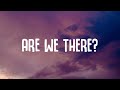 Olivia Addams - Are We There? (Lyrics)
