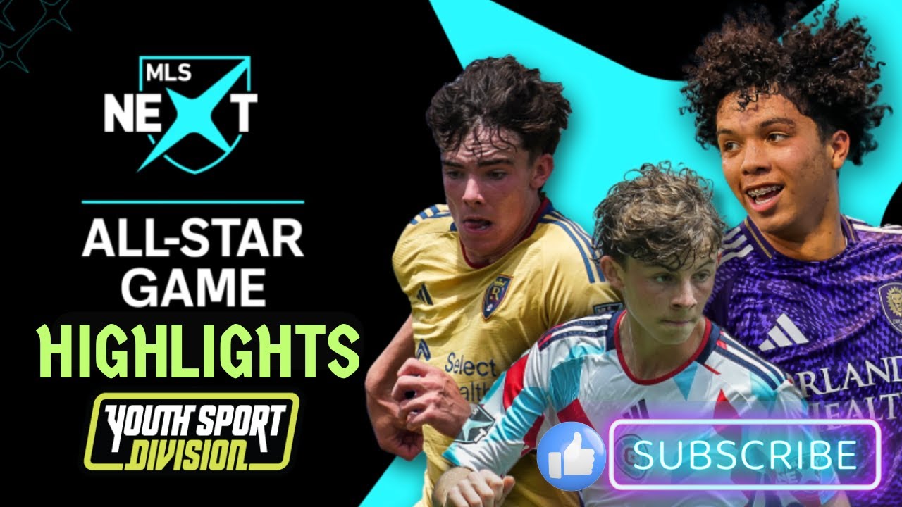 Mls Highlights MLS NEXT 2025 ALL STAR GAME HIGHLIGHTS - YouTube