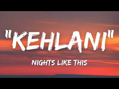 Kehlani - Nights Like This (Lyrics) ft. Ty Dolla $ign