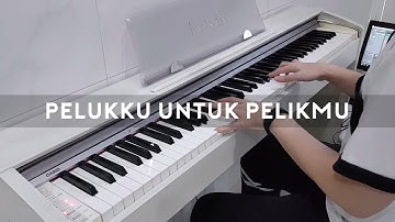 Pelukku Untuk Pelikmu - Fiersa Besari | Piano Cover by Gifford Jeremy