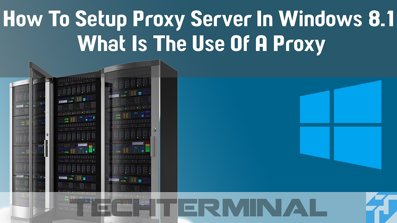 ตั้ง ค่า proxy Update 2022 How To Setup Proxy Server In Windows 8.1 | Use Of A Proxy