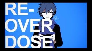 RE-OVERDOSE