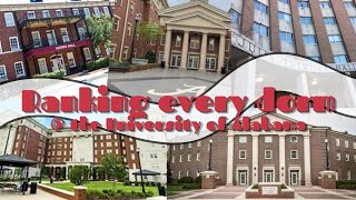 Ranking every dorm at the University of Alabama (by how much I want to live there next year)