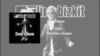 Limp Bizkit - Dad Vibes