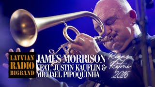 Latvian Radio Big Band | James Morrison (featuring Justin Kauflin and Michael Pipoquinha)