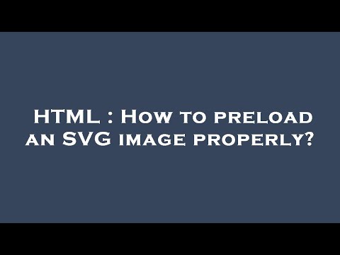 HTML : How to preload an SVG image properly?