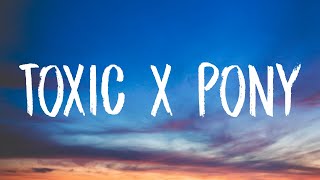 Britney Spears, Ginuwine, ALTEGO - Toxic x Pony (Lyrics) TikTok Mashup