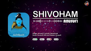Anusufi - Shivoham ( Audio Track) | Best Shiv Bhajan