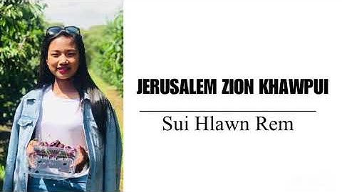Jerusalem Zion Khawpui || Sui Hlawn Rem || KARAOKE