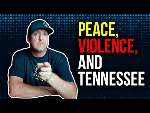 Peace, VIOLENCE, and Tennessee.