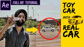 Toy Car to Real Car | After Effects Visual Effects | VFX Tutorial by Raj Angad vines | 2017