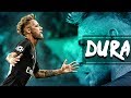 Neymar Jr ● DURA ● Skills, Assists & Goals 2018 | HD