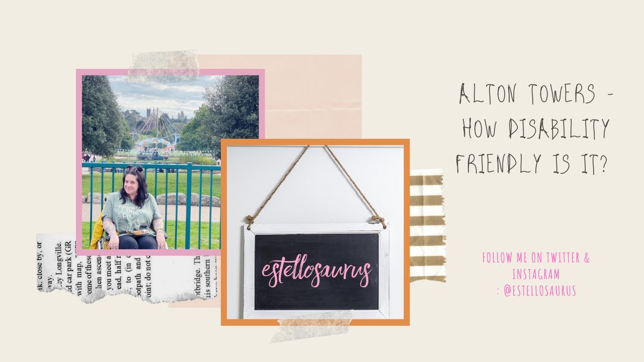 Alton Towers How Disabled Friendly is Alton Towers Disability