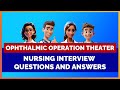 Ophthalmic Operation Theatre Nurse Interview Questions and Answers | MIHIRAA