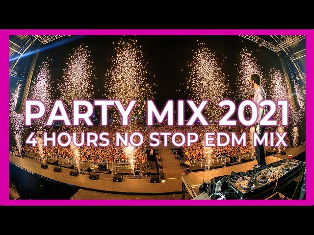 Mashups u0026 Remixes Of Popular Songs 2021 🎉  PARTY CLUB MUSIC MIX 2021 [ 4 HOURS NO STOP MIX ] class=