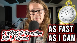 5 Best Ways To Help Transition Into A Chorus Explained As Fast As I Can