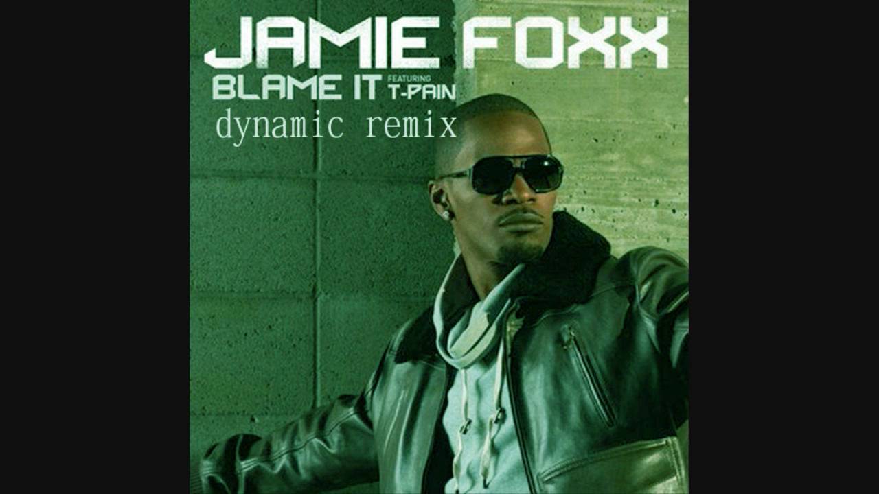 Jamie Foxx Blame It (Dirty dB Remix) YouTube