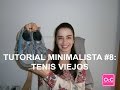 Tutorial Minimalista #8: Tenis Viejos