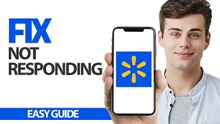 How To Fix Walmart App Not Responding | Final Solution