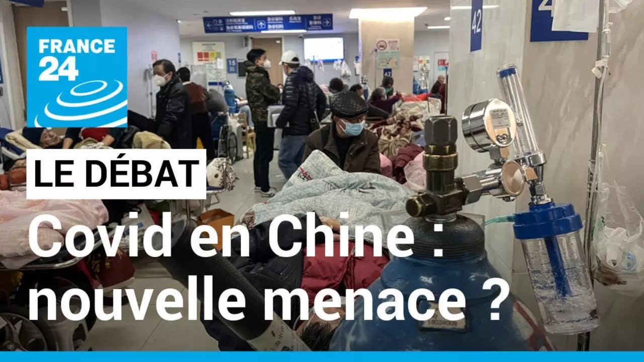 LE DÉBAT – Covid en Chine : une nouvelle menace ? • FRANCE 24
