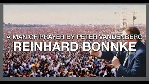 REINHARD BONNKE, A MAN OF PRAYER || Peter Vandenberg