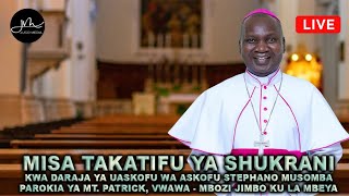#LIVE:Misa Takatifu ya Shukrani ya Daraja ya Uaskofu wa Askofu Musomba kutoka Parokia Ya Mbozi Mbeya